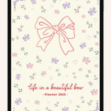 Life in a Beautiful Bow Planner 2025